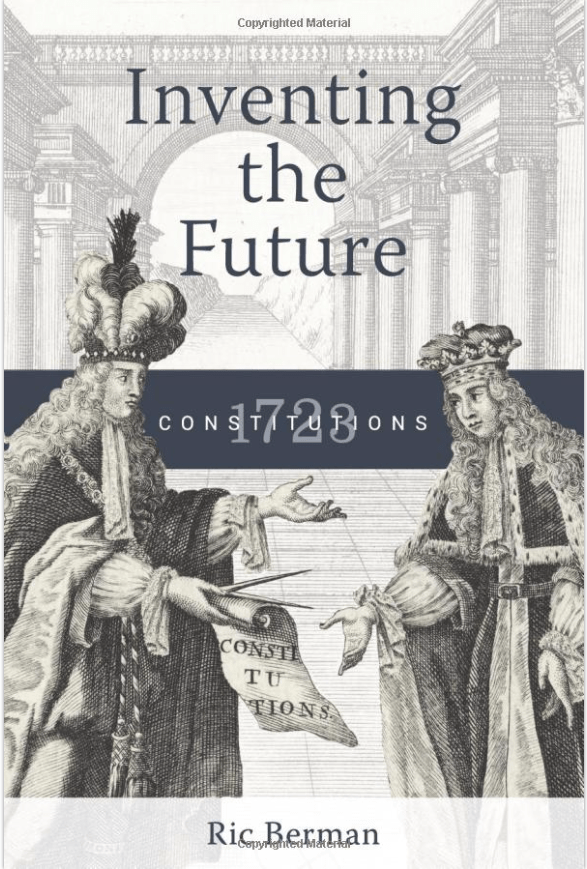 Inventing the Future: The 1723 Constitutions